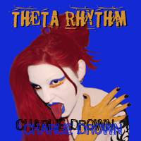 Charlie Drown : Theta Rhythm